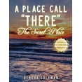 thumbnail image 1 of A Place Call There: The Secret Place, (Paperback), 1 of 1