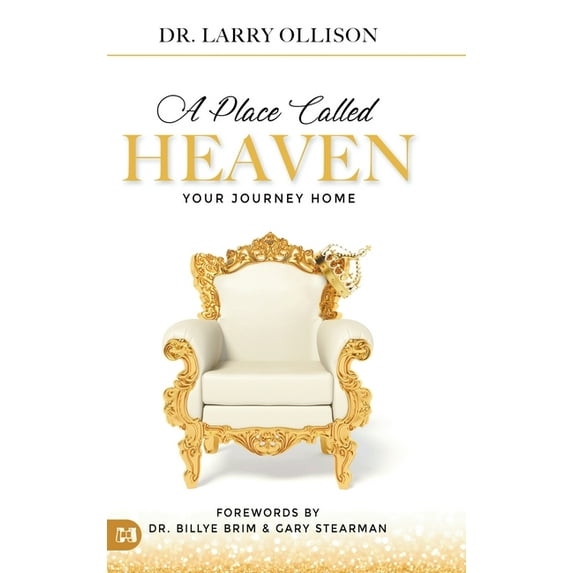 A Place Called Heaven: Your Journey Home, (Hardcover)