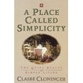 thumbnail image 1 of Pre-Owned A Place Called Simplicity: The Quiet Beauty of Simple Living (Paperback) 1565070569 9781565070561, 1 of 1