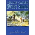 thumbnail image 1 of Pre-Owned A Place Called Sweet Shrub (Lucinda Richards Trilogy) Paperback, 1 of 1