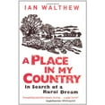 thumbnail image 1 of Pre-Owned A Place In My Country: In Search Of A Rural Dream Paperback, 1 of 1