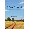thumbnail image 1 of A Place Prepared : Insights into Revelation, Book 4 (Paperback), 1 of 1