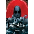 thumbnail image 1 of A Place Where All Good Things Die, (Paperback), 1 of 1