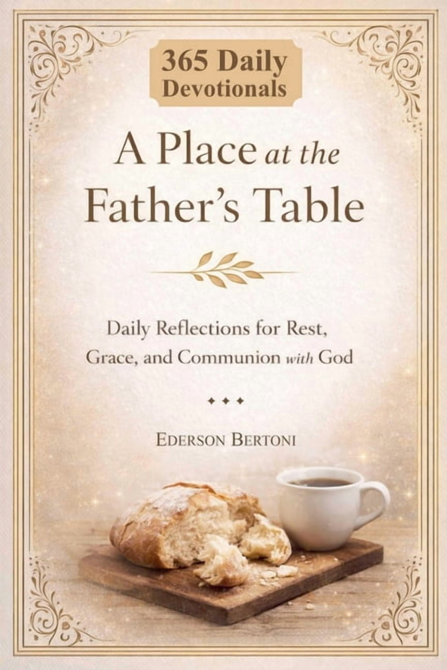 A Place at the Father's Table: Daily Reflections for Rest, Grace and Communion with God, (Paperback)