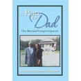 thumbnail image 1 of A Place for Dad: One Maryland Caregiver's Journal, (Hardcover), 1 of 1