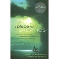 thumbnail image 1 of Pre-Owned A Place for Skeptics: A Spiritual Journey for Those Who May Have Given Up on Church But Not on God (Hardcover) 0830737057 9780830737055, 1 of 1