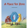 thumbnail image 1 of Pre-Owned A Place for Zero: A Math Adventure (Paperback) 1570911967 9781570911965, 1 of 1