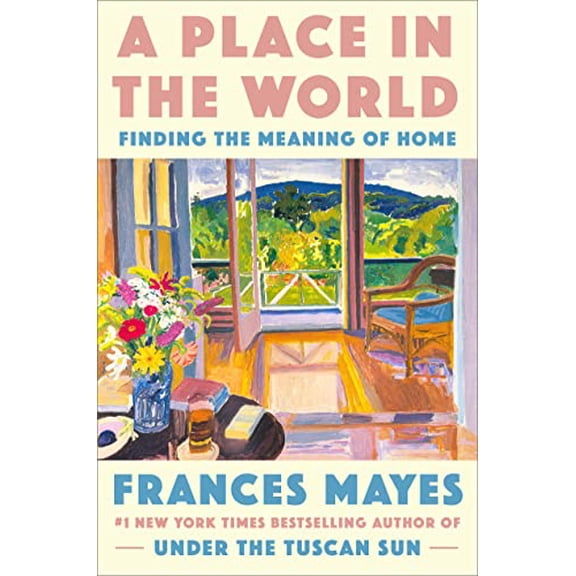 Pre-Owned A Place in the World: Finding the Meaning of Home (Hardcover) 0593443330 9780593443330