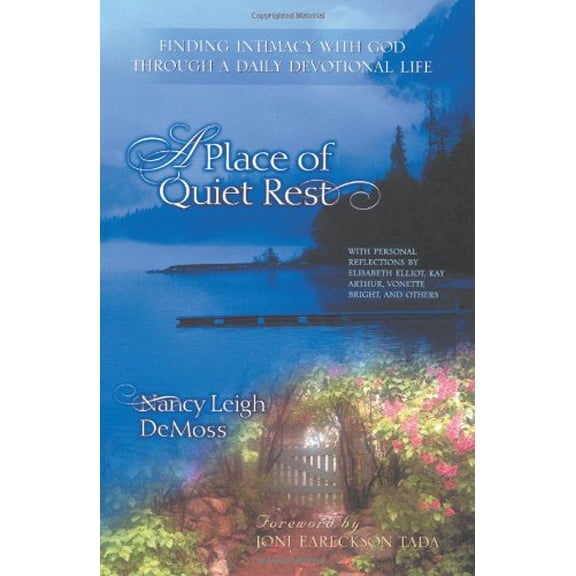 Pre-Owned A Place of Quiet Rest: Finding Intimacy With God Through a Daily Devotional Life (Hardcover) 0802475965 9780802475961