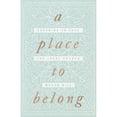 thumbnail image 1 of Pre-Owned A Place to Belong: Learning to Love the Local Church (Paperback) 1433563738 9781433563737, 1 of 1