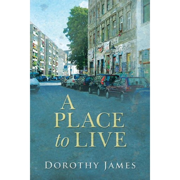 A Place to Live: An Inspector Georg Bchner Mystery Paperback 1519491433 9781519491435 Dorothy James