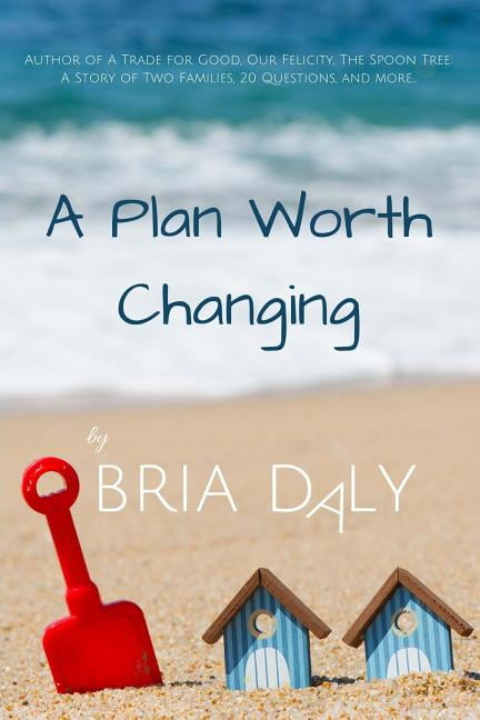 A Plan Worth Changing (Paperback)