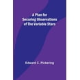 thumbnail image 1 of A Plan for Securing Observations of the Variable Stars, (Paperback), 1 of 1