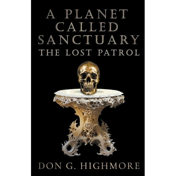 A Planet Called Sanctuary A Planet Called Sanctuary: The Lost Patrol, Book 2, (Paperback)