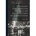 thumbnail image 1 of A Pleasant Peregrination Through the Prettiest Parts of Pennsylvania (Paperback), 1 of 1
