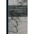 thumbnail image 1 of A Pleasure Pilgrim in South America, (Hardcover), 1 of 1