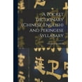 thumbnail image 1 of A Pocket Dictionary (chinese-english) And Pekingese Syllabary, (Paperback), 1 of 1