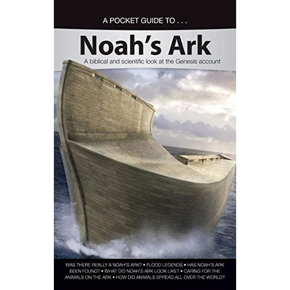 Pre-Owned A Pocket Guide to Noah's Ark: A Biblical and Scientific Look at the Genesis Account (Paperback) 1626916322 9781626916326