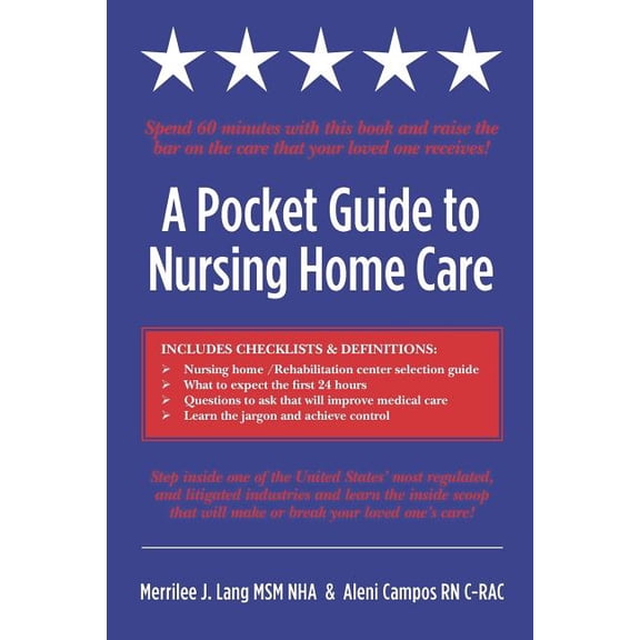 A Pocket Guide to Nursing Home Care Paperback 1466285613 9781466285613 Merrilee J. Lang MSM NHA, Aleni Campos RN C-RAC