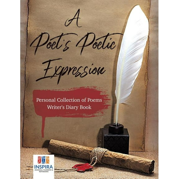 A Poet's Poetic Expression Personal Collection of Poems Writer's Diary Book (Paperback)