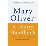 A Poetry Handbook A Prose Guide to Understanding and Writing Poetry, Paperback