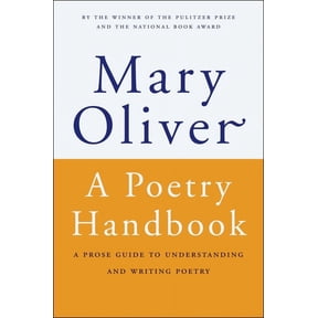 A Poetry Handbook: A Prose Guide to Understanding and Writing Poetry, (Paperback)