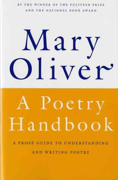 Pre-Owned A Poetry Handbook : A Prose Guide to Understanding and Writing Poetry (Paperback) 9780156724005