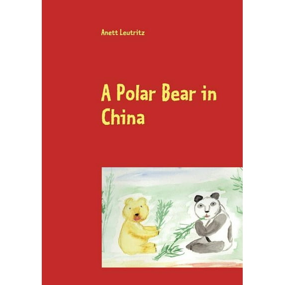 A Polar Bear in China, (Paperback)