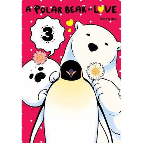 Pre-Owned A Polar Bear in Love, Vol. 3 (Paperback) 1975326229 9781975326227