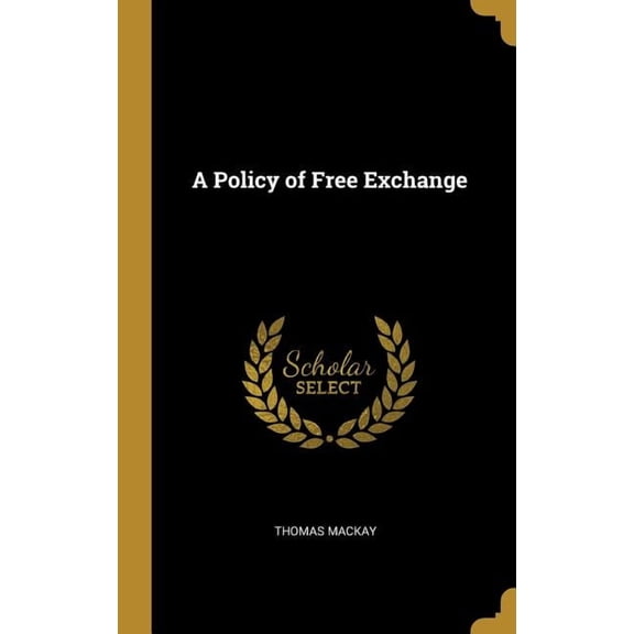 A Policy of Free Exchange (Hardcover)