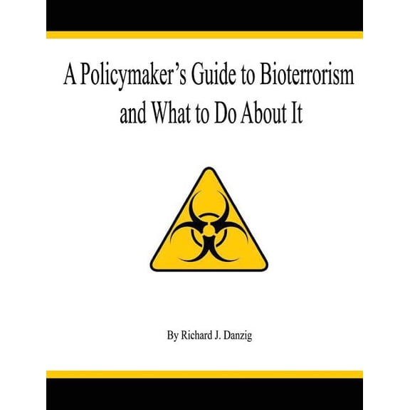 A Policymaker's Guide to Bioterrorism, (Paperback)