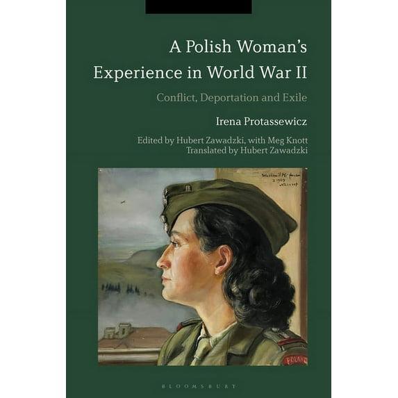 A Polish Woman's Experience in World War II: Conflict, Deportation and Exile, (Paperback)