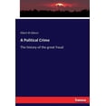 thumbnail image 1 of A Political Crime: The history of the great fraud, (Paperback), 1 of 1