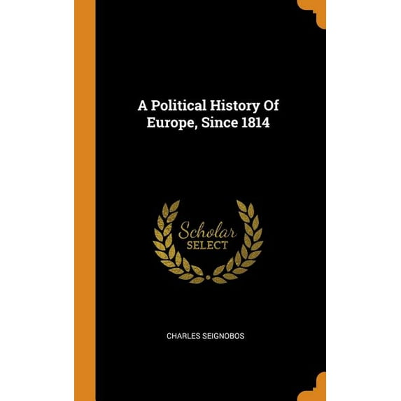 A Political History of Europe, Since 1814 (Hardcover)