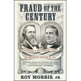 thumbnail image 1 of A Political Memoir Bestseller Fraud of the Century: Rutherford B. Hayes, Samuel Tilden, and the Stolen Election of 1876, (Paperback), 1 of 1