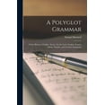 thumbnail image 1 of A Polyglot Grammar (Paperback), 1 of 6