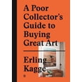 thumbnail image 1 of A Poor Collector's Guide to Buying Great Art, (Hardcover), 1 of 1