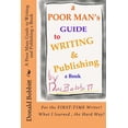 thumbnail image 1 of A Poor Mans Guide to Writing and Publishing a Book, (Paperback), 1 of 1