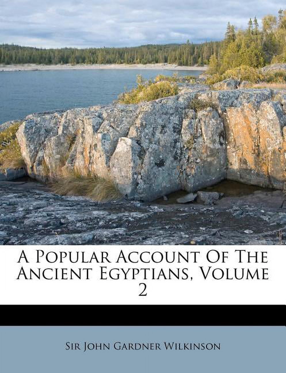 A Popular Account of the Ancient Egyptians, Volume 2 Paperback