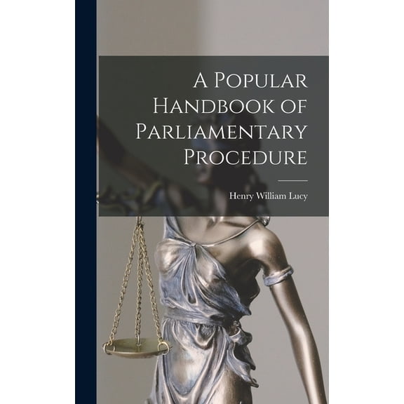 A Popular Handbook of Parliamentary Procedure, (Hardcover)