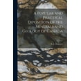 thumbnail image 1 of A Popular and Practical Exposition of the Minerals and Geology of Canada [microform] (Paperback), 1 of 1