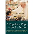 thumbnail image 1 of A Populist, a Pope, and the Soul of a Nation (Hardcover), 1 of 1