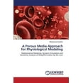 thumbnail image 1 of A Porous Media Approach for Physiological Modeling (Paperback), 1 of 1