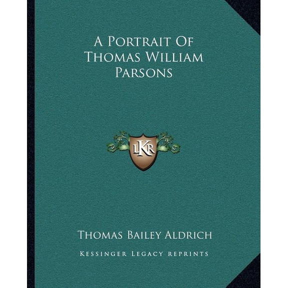 A Portrait Of Thomas William Parsons (Paperback)