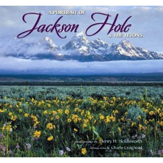 Pre-Owned A Portrait of Jackson Hole & the Tetons (Hardcover) 1560374098 9781560374091