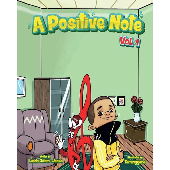 A Positive Note - Volume I Paperback 1719107904 9781719107907 Mrs. Linda Odom-Jones, Ms. LaToya Toyiah Marquis White