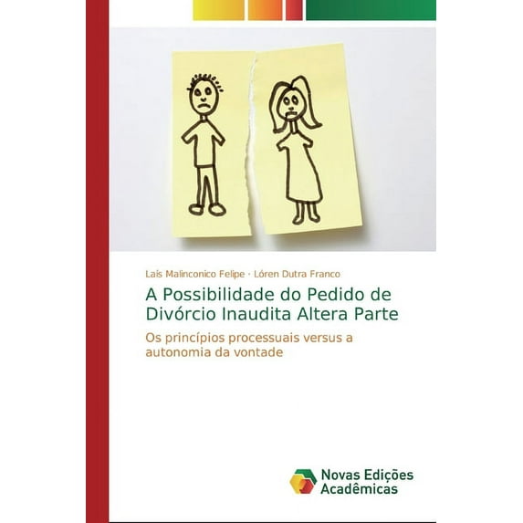 A Possibilidade do Pedido de Divórcio Inaudita Altera Parte (Paperback)