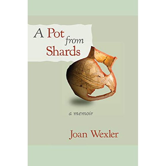 Pre-Owned A Pot From Shards (Paperback) 1949093328 9781949093322