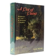 Pre-Owned A Pot of Paint: Aesthetics on Trial in Whistler V Ruskin (Hardcover) 1560981016 9781560981015