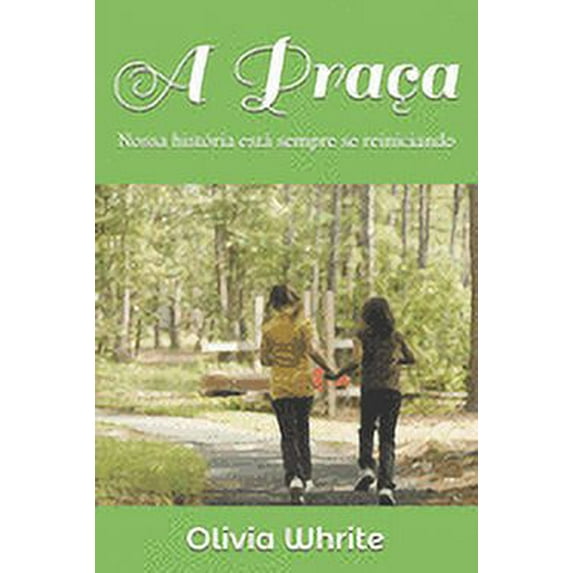 A Praça : Nossa história está sempre se reiniciando (Paperback)